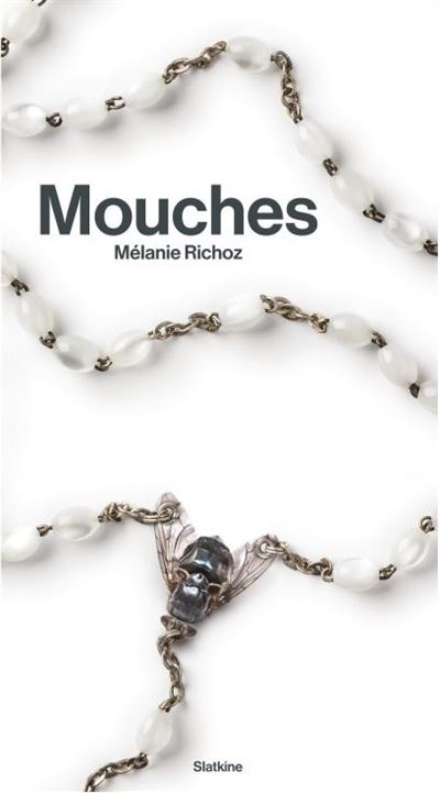 MOUCHES - Mélanie Richoz - broché