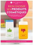 INCI BEAUTY - Bien choisir ses produits cosmétiques