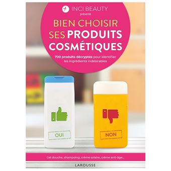 INCI BEAUTY - Bien choisir ses produits cosmétiques