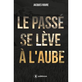 Le passé se lève à l'aube - 1