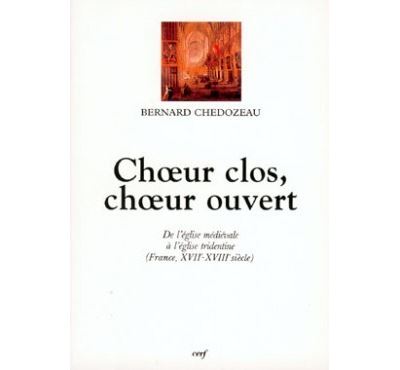 Choeur clos, choeur ouvert