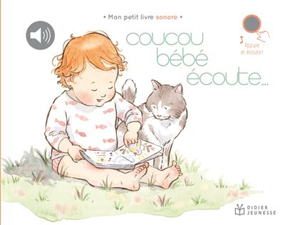 Coucou bébé, écoute - Agnès Bonnaire - cartonné