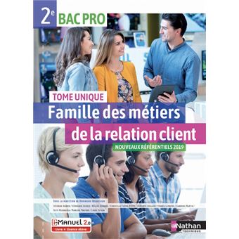 Famille Des Metiers De La Relation Client Tome Unique 2eme Bac Pro Livre Licence Eleve Livre Cd Collectif Achat Livre Fnac