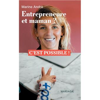 Entrepreneure et maman ?