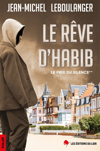 Le rêve d'Habib - Jean-Michel Leboulanger - broché