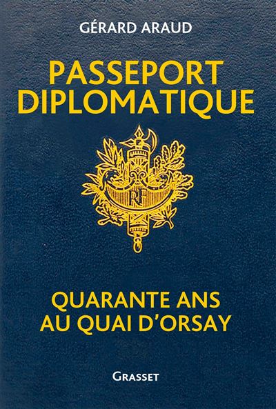 Passeport diplomatique quarante ans au quai d'orsay