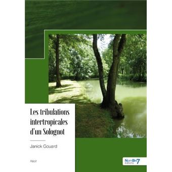 Les tribulations intertropicales d'un Solognot