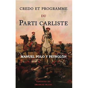 Credo et programme du parti carliste