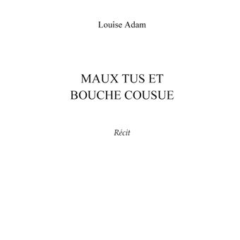 Maux Tus et Bouche Cousue