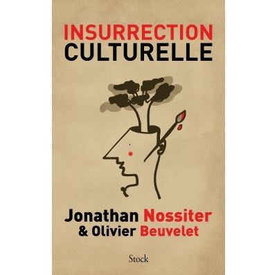 Insurrection culturelle - Jonathan Nossiter - broché