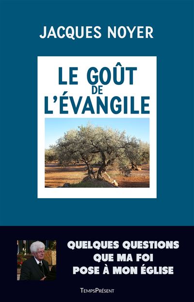 Le goût de l'Évangile - Jacques Noyer - broché