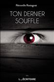 Ton dernier souffle