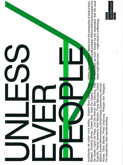 ARCHITECTEN DE VYLDER VINCK TAILLIEU.. UNLESS EVER PEOPLE -