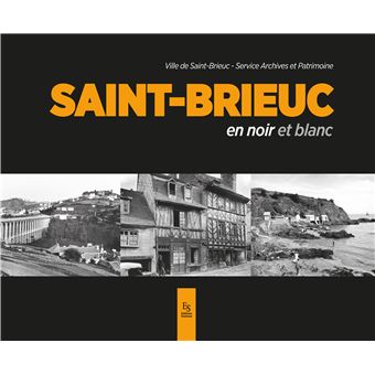 Saint-Brieuc en noir et blanc