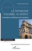 Le patrimoine colonial au Maroc