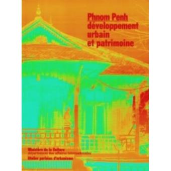 Phnom penh developpement urbain et patrimoine - 1
