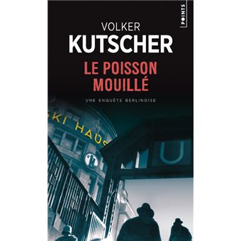 Commissaire Gereon Rath - Le Poisson mouillé - 1