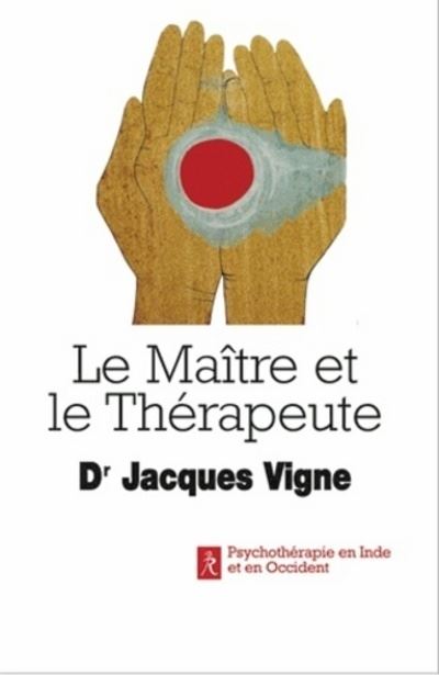 Le Maître et le Thérapeute - Jacques Vigne - broché