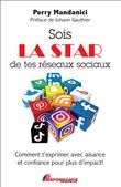 Sois la star de tes réseaux sociaux - Comment t'exprimer avec aisance et confiance pour plus d'impact !