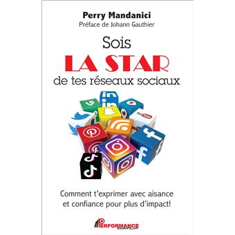 Sois la star de tes réseaux sociaux - Comment t'exprimer avec aisance et confiance pour plus d'impact !