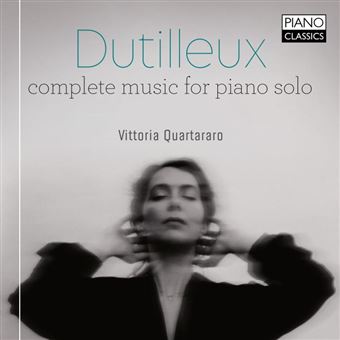 Dutilleux: Complete Music for Piano Solo - CD