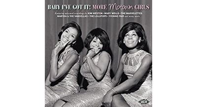 Baby I’ve Got It ! More Motown Girls