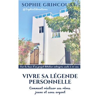Vivre sa Légende Personnelle