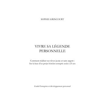 Vivre sa Légende Personnelle