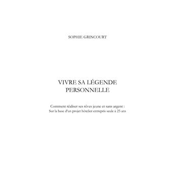 Vivre sa Légende Personnelle