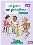 Un jour, un problème CP - Cahier de l'élève