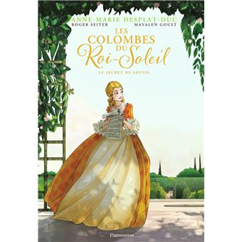 Les colombes du Roi-SoleilLe secret de Louise