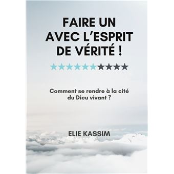Faire un avec l'Esprit de vérité !