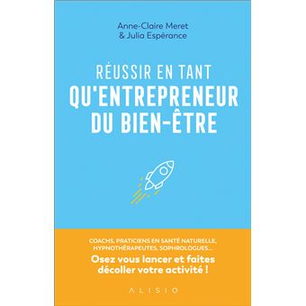 Réussir en tant qu'entrepreneur du bien-être