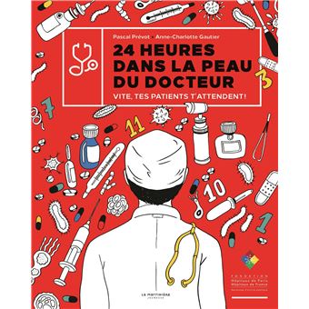 24 heures dans la peau du docteur