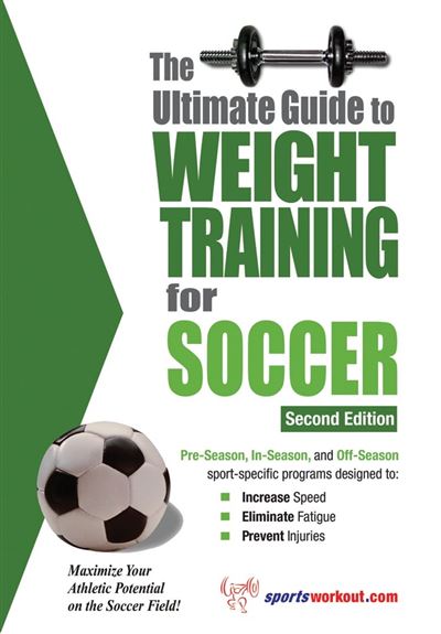 The Ultimate Guide to Weight Training for Soccer - ebook (ePub) - Rob ...