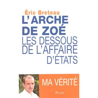 L arche de Zo les dessous de l affaire d Etats