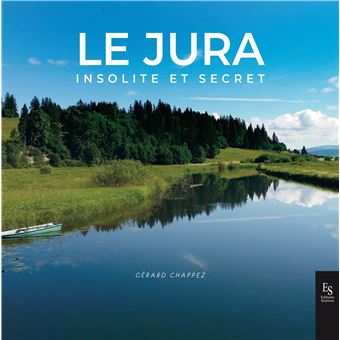 Le Jura insolite et secret