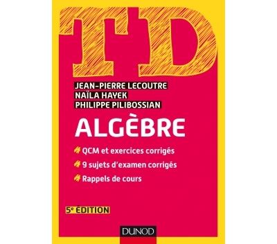 TD - Algèbre - Jean-Pierre Lecoutre - broché