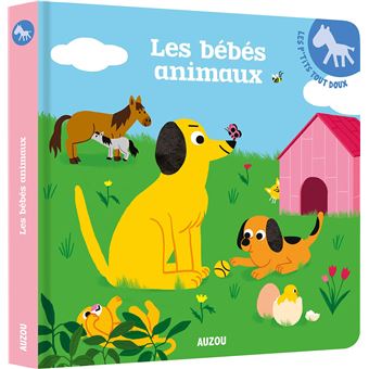 Les p'tits tout doux - les bébés animaux