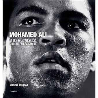 Mohamed Ali et les 26 adversaires qui ont fait sa gloire
