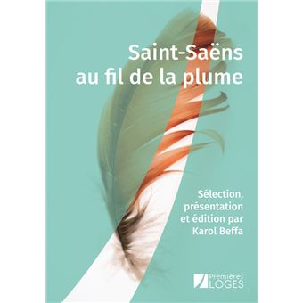 Saint-Saëns au fil de la plume