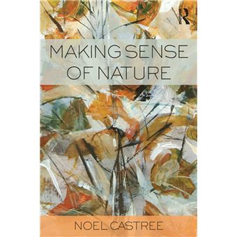 Making Sense of Nature - ebook (ePub) - Noel Castree - Achat ebook | fnac