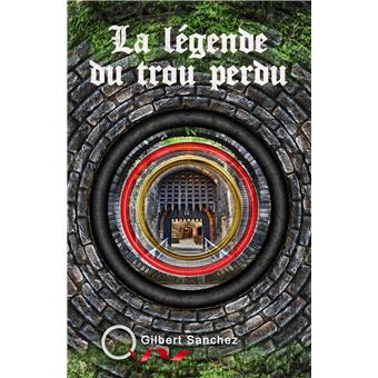 La Légende du trou perdu