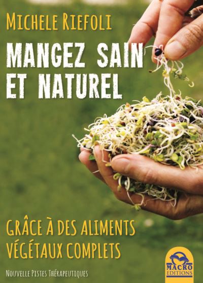 Manger sain et naturel grâce à des aliments végétaux complets