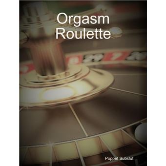 Orgasm Roulette - 1