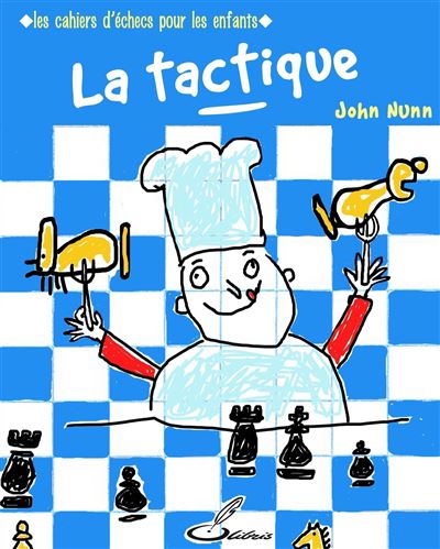 Les cahiers d'échecs pour les enfants, La tactique