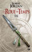 La Roue du Temps, T16 : Le Chemin des dagues - deuxième partie