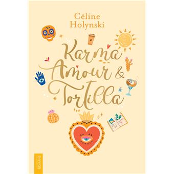 Karma, amour & tortilla