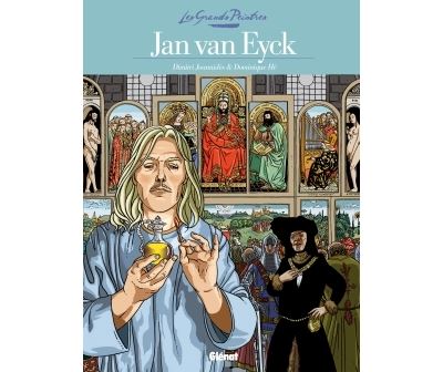 Les grands peintres : Jean Van Eyck