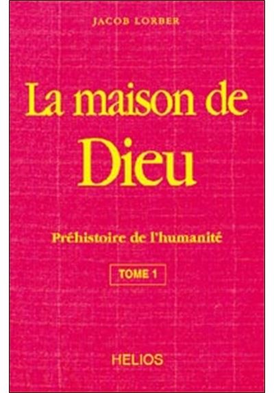La maison de dieu,1:prehistoire de l'humanite